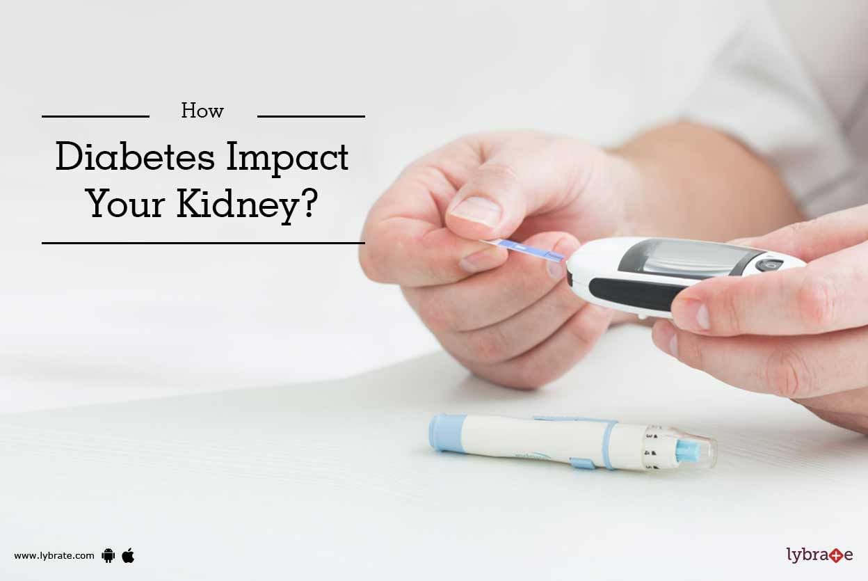 How Diabetes Impact Your Kidney?