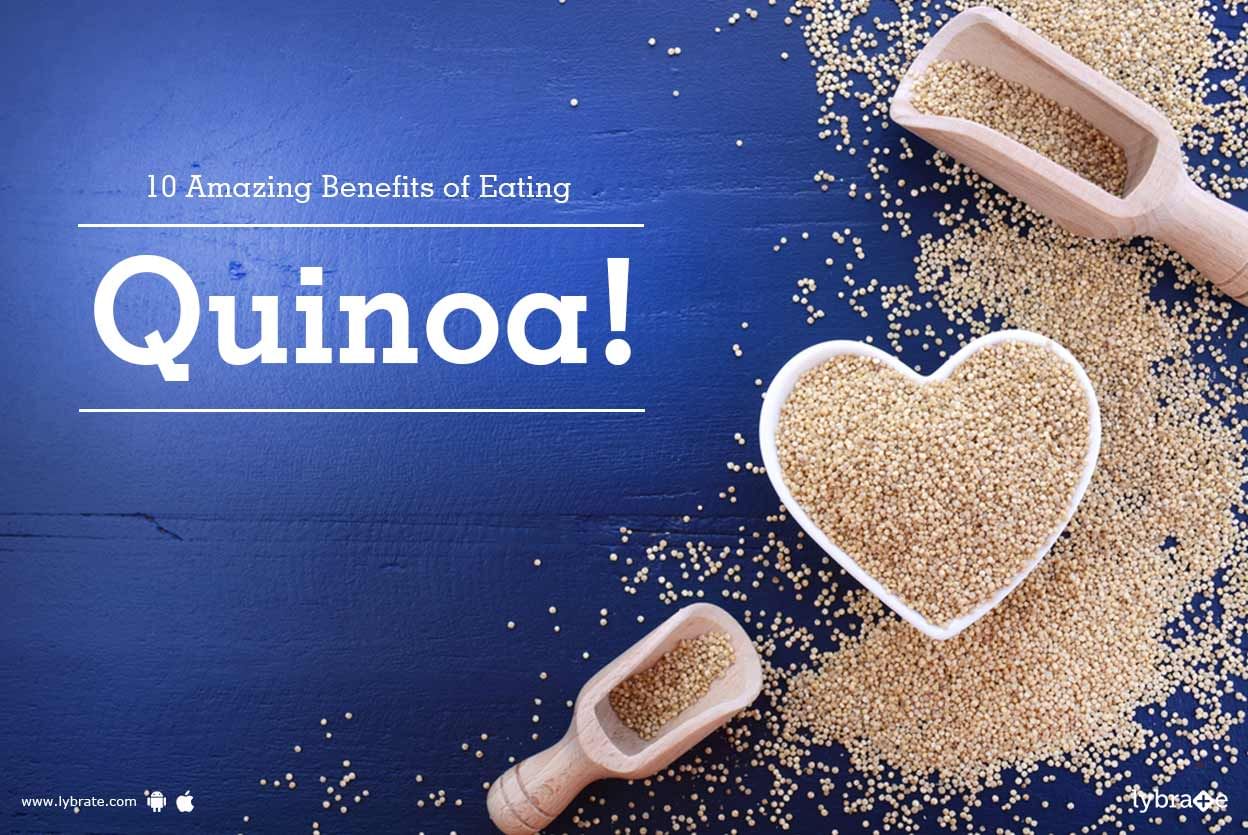 10 Amazing Benefits of Eating Quinoa!
