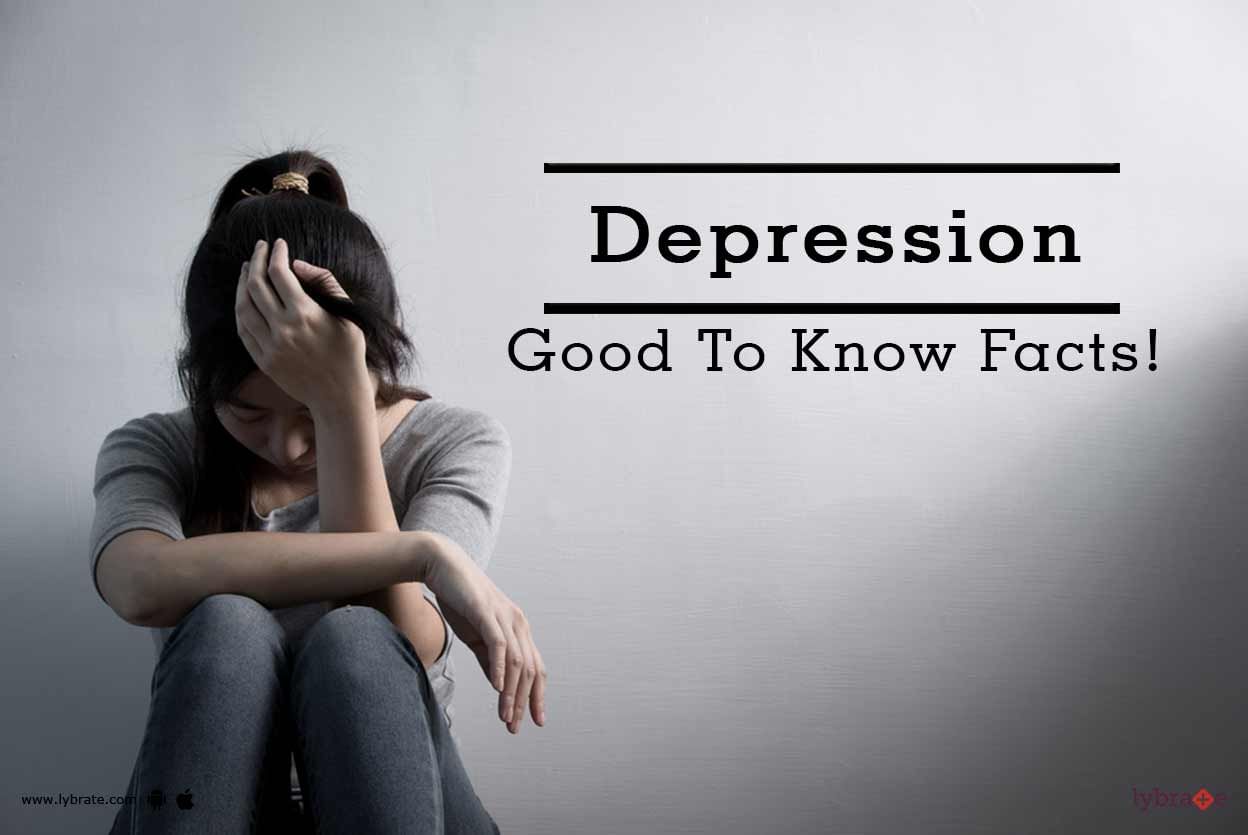 Depression - Good To Know Facts!