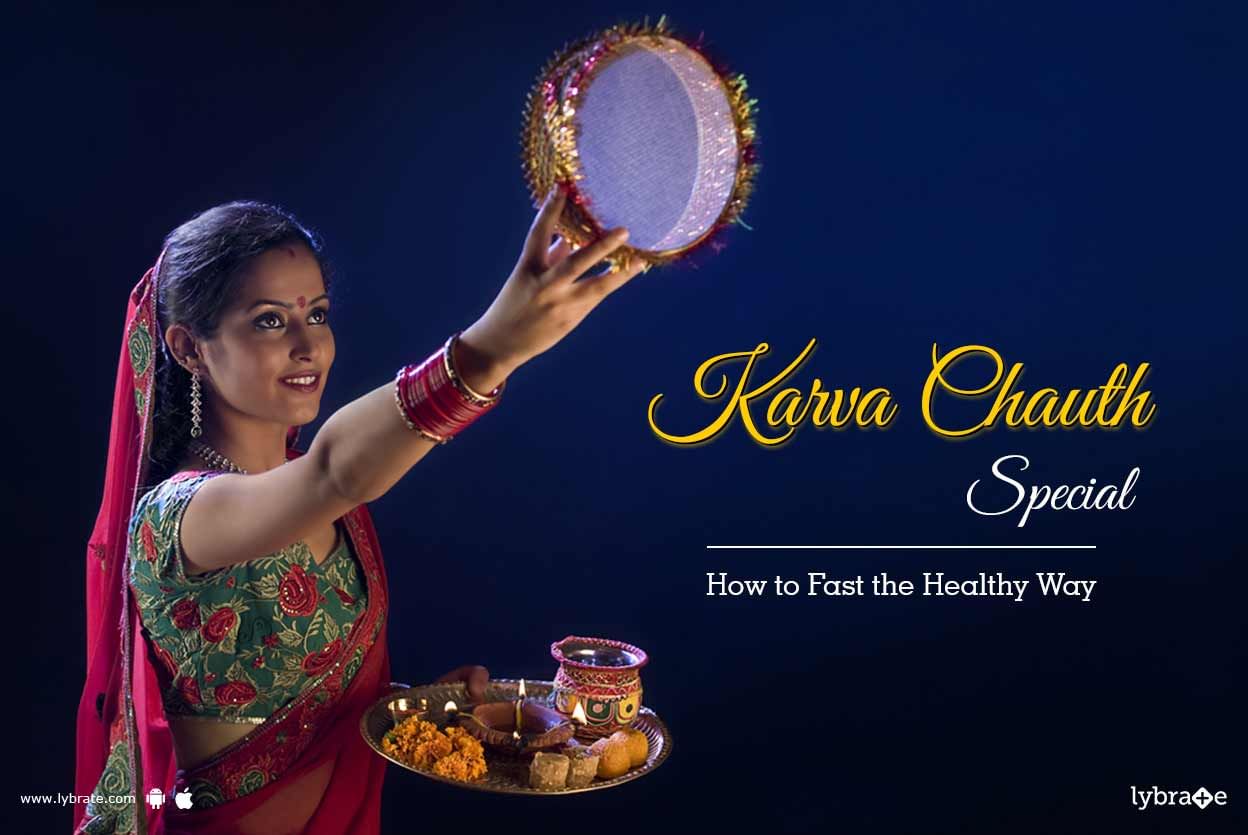 Karva Chauth Special - How to Fast the Healthy Way