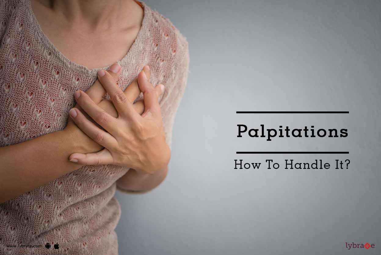 Palpitations - How To Handle It?