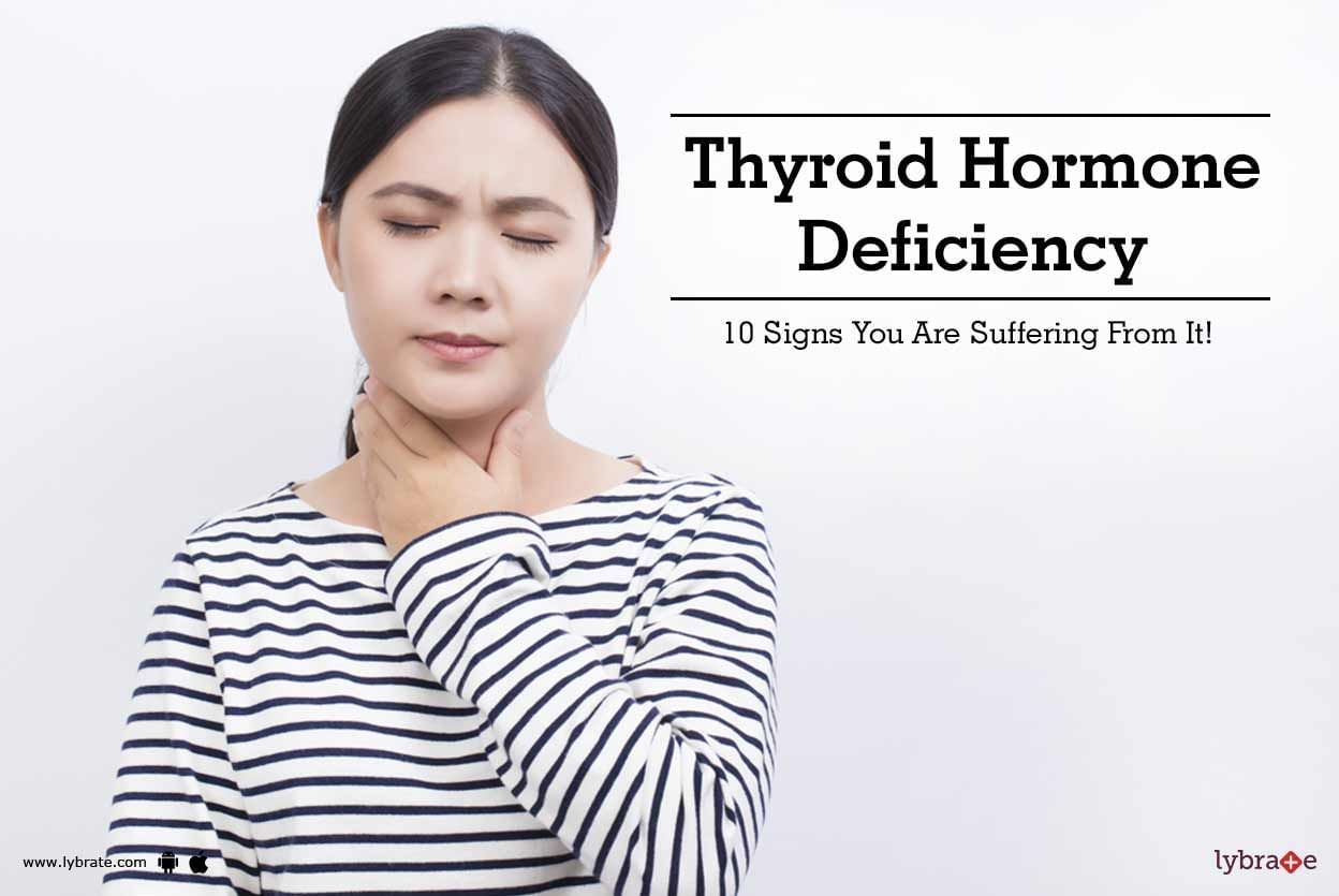 Thyroid Hormone Deficiency - 10 Signs You Are Suffering From It!