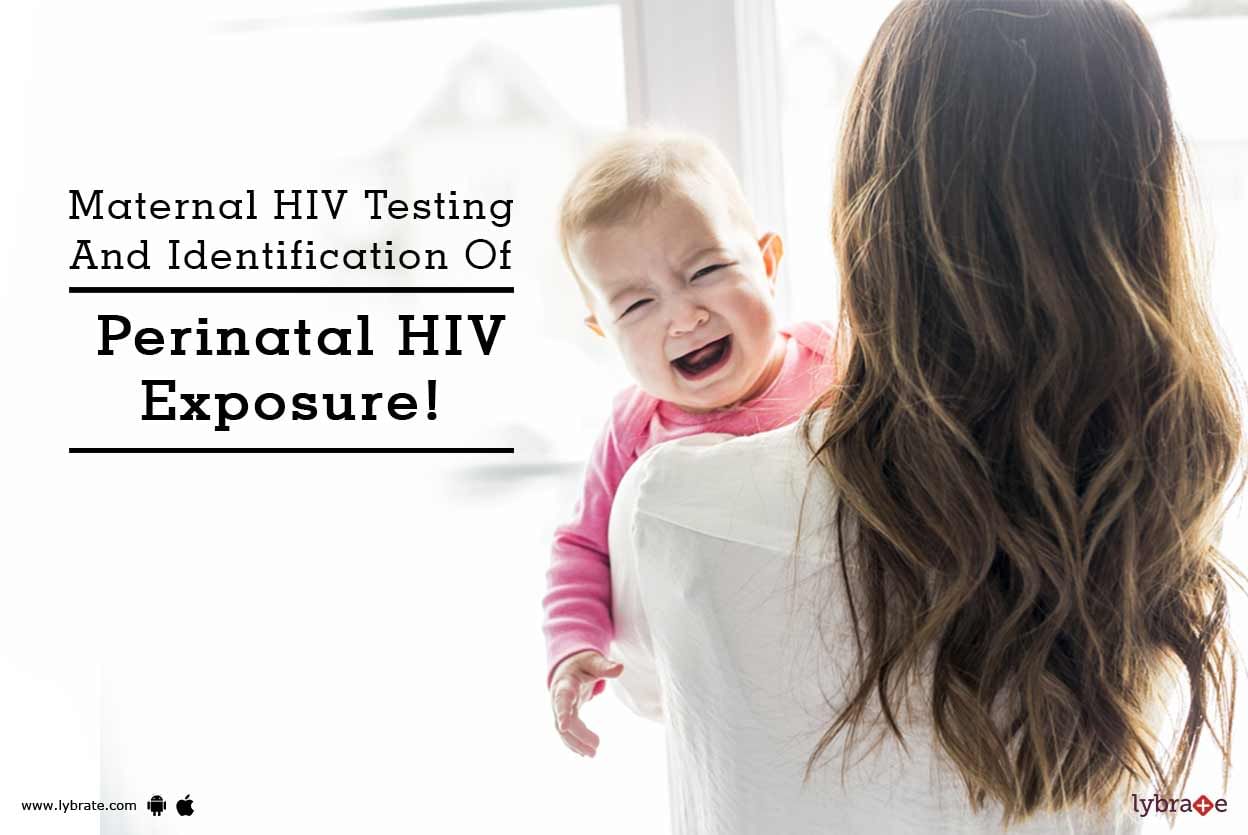 Maternal HIV Testing And Identification Of Perinatal HIV Exposure!