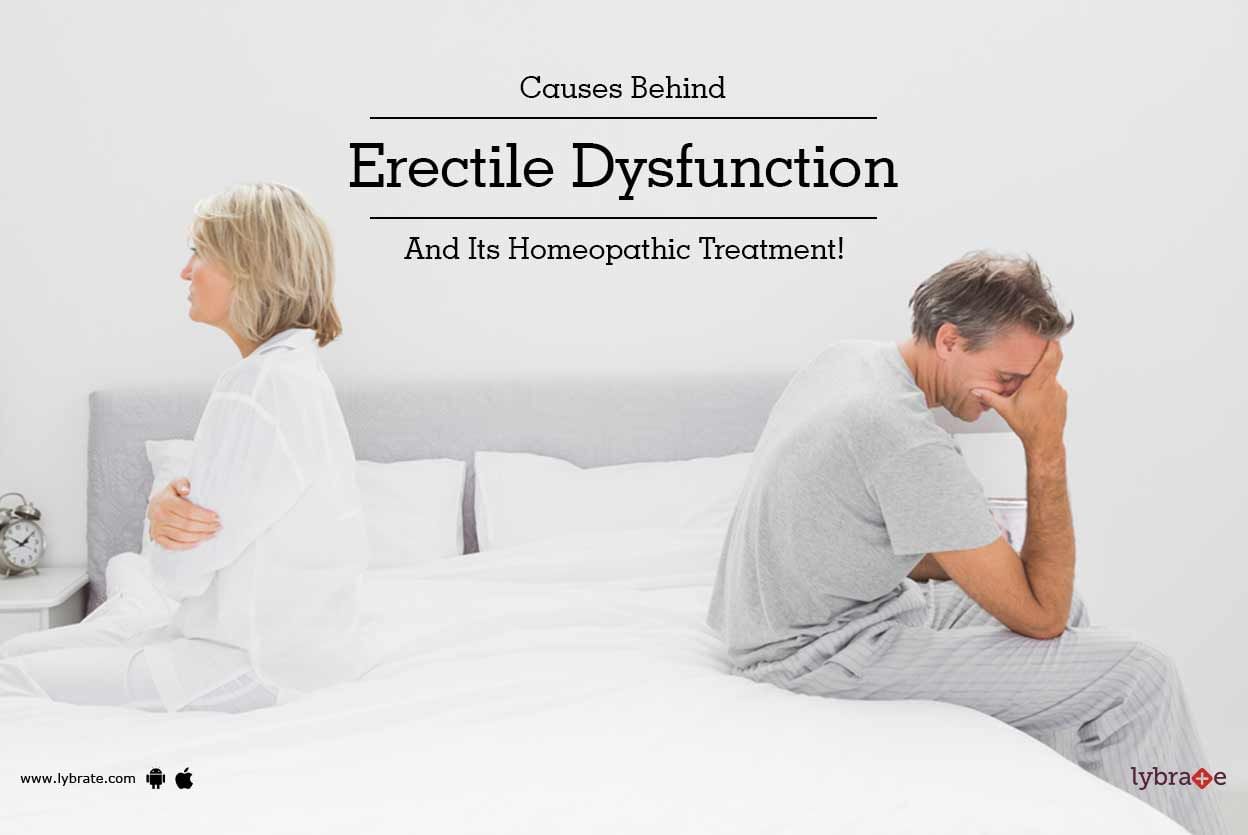 Causes Behind Erectile Dysfunction And Its Homeopathic Treatment!