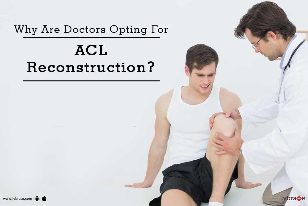 Why Are Doctors Opting For ACL Reconstruction?