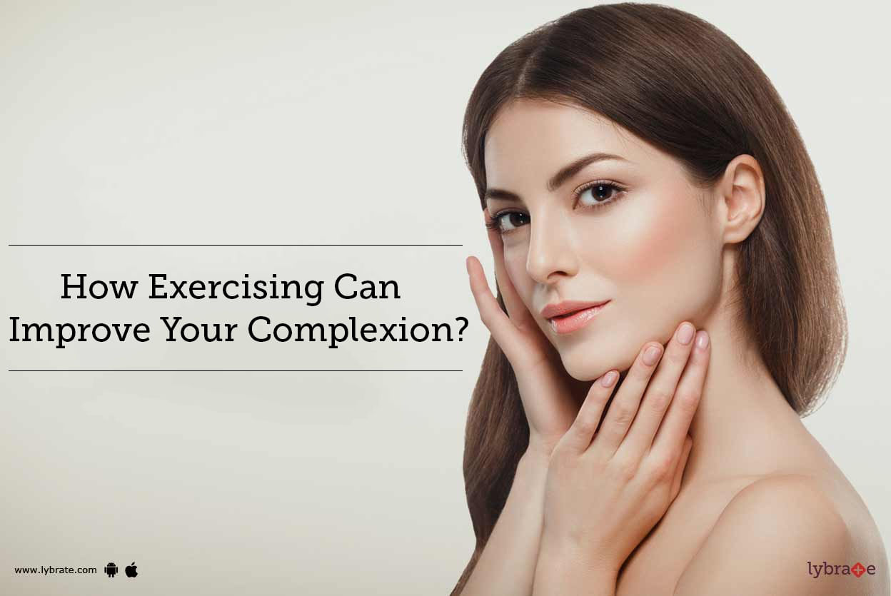 How Exercising Can Improve Your Complexion?