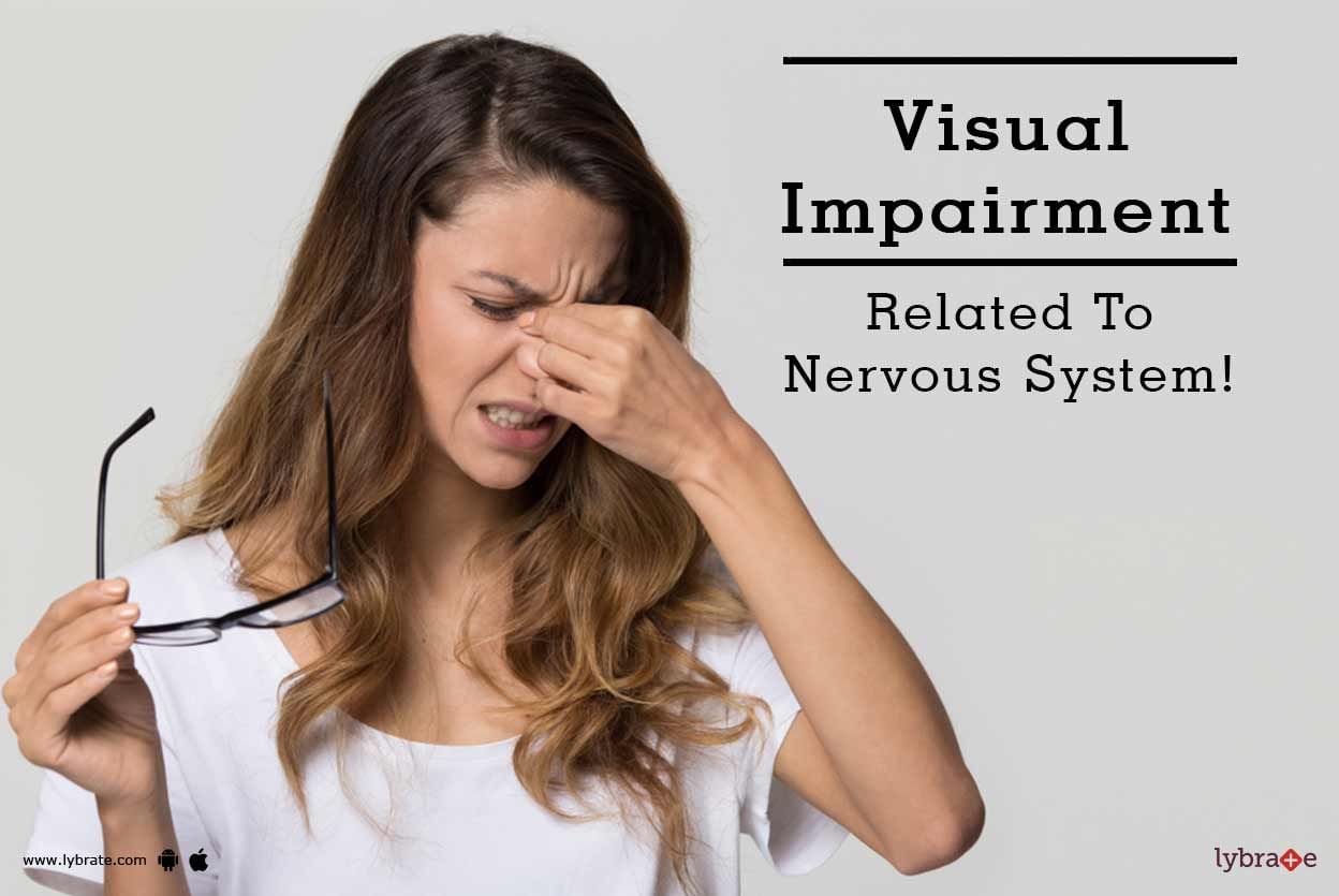 Visual Impairment Related To Nervous System!