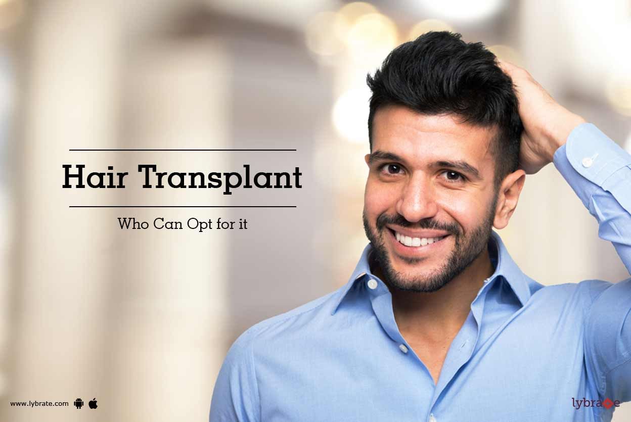 Hair Transplant - Who Can Opt for it