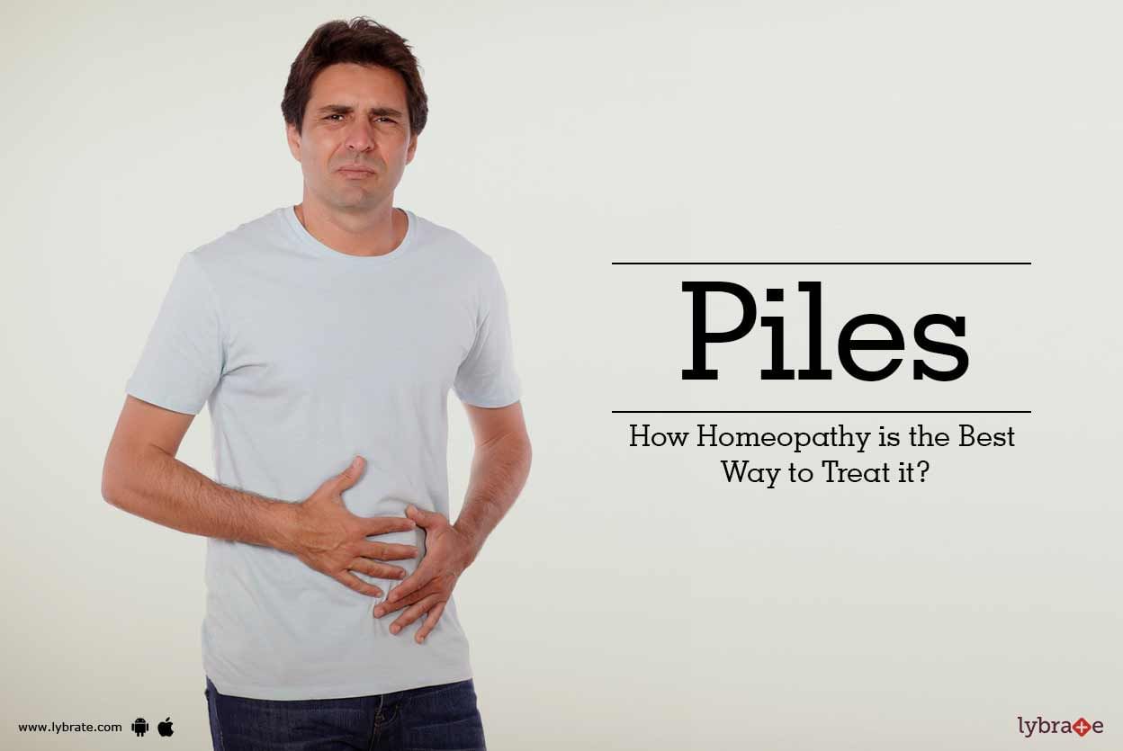 Piles - How Homeopathy is the Best Way to Treat it?