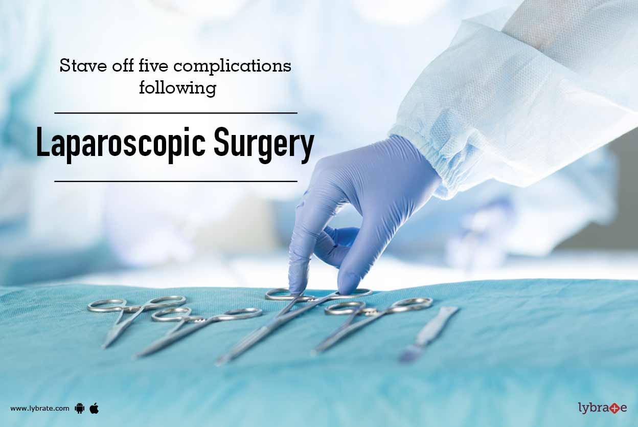 Stave off five complications following laparoscopic surgery