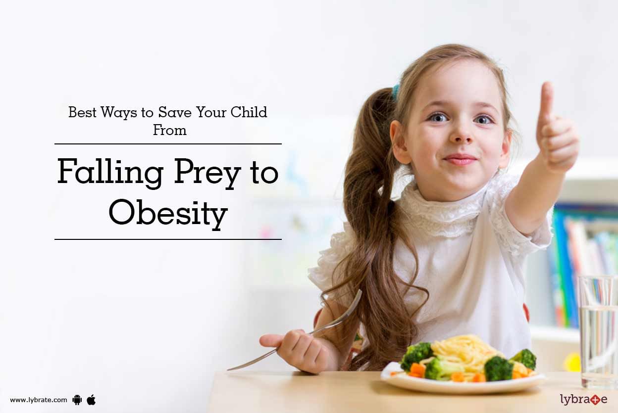 Best Ways to Save Your Child From Falling Prey to Obesity