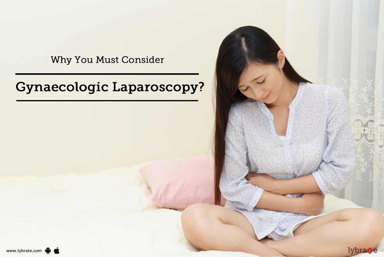 Why You Must Consider Gynaecologic Laparoscopy?
