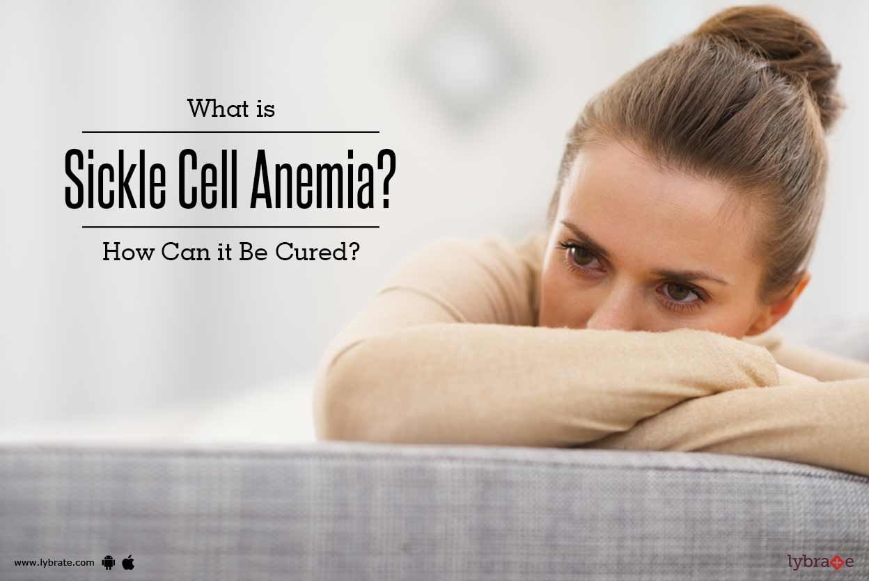 What is Sickle Cell Anemia? How Can it Be Cured?