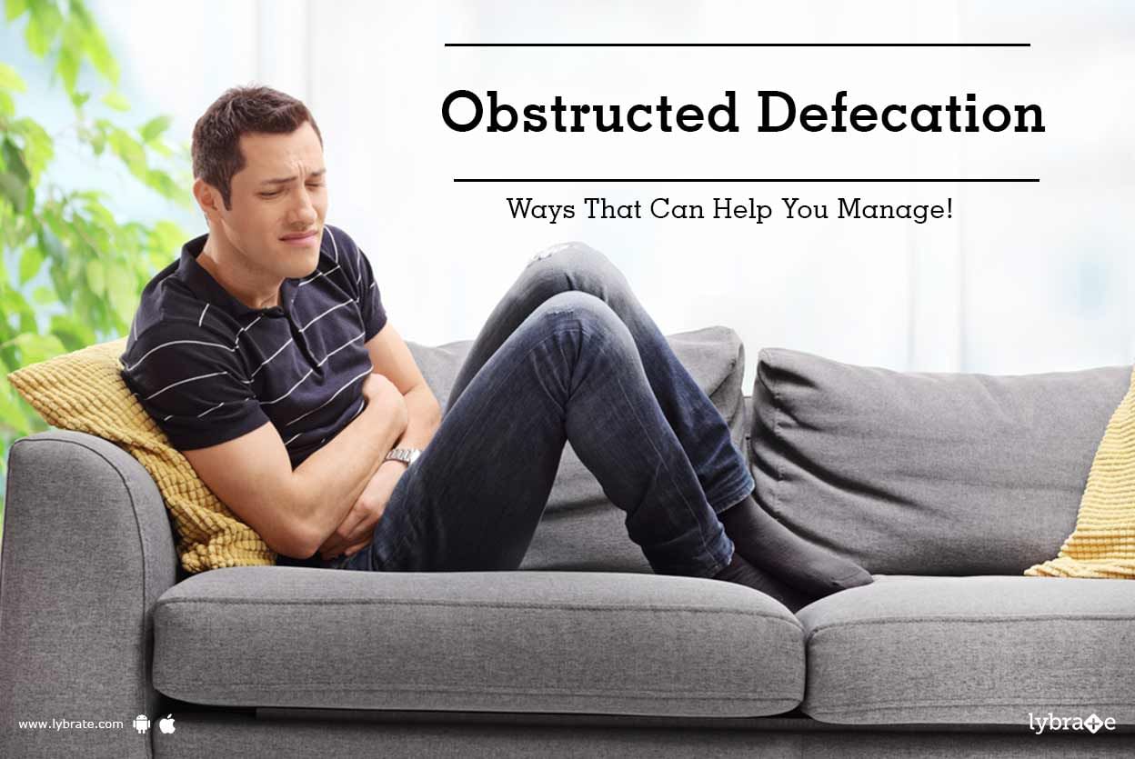 Obstructed Defecation - Ways That Can Help You Manage!