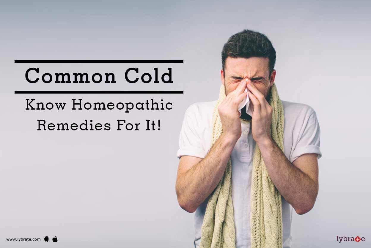 Common Cold - Know Homeopathic Remedies For It!