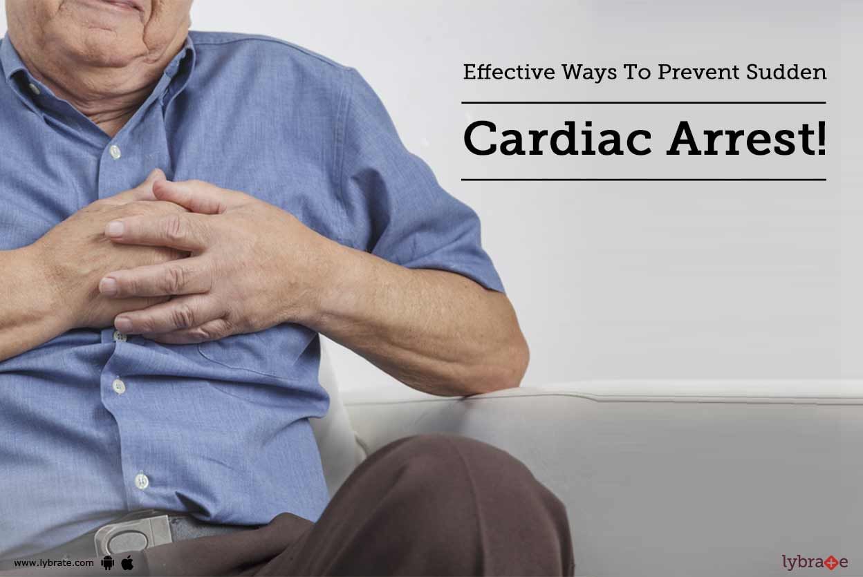 Effective Ways To Prevent Sudden Cardiac Arrest!