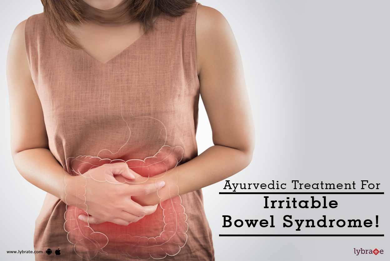 Ayurvedic Treatment For Irritable Bowel Syndrome!