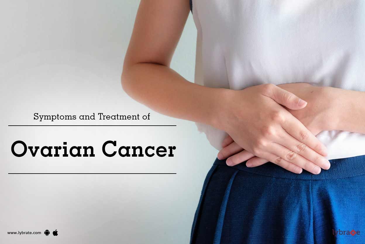 Symptoms and Treatment of Ovarian cancer