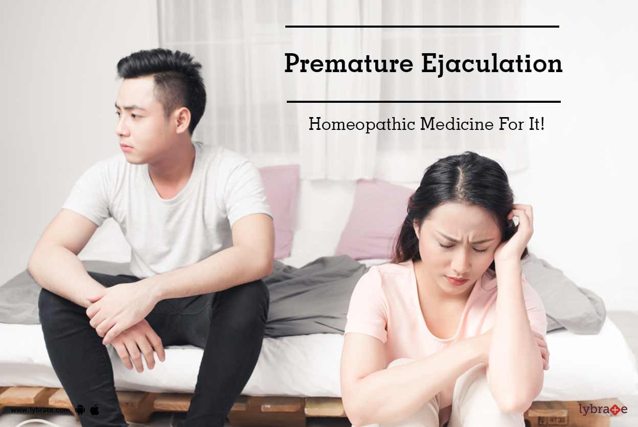 Premature Ejaculation - Homeopathic Medicine For It!