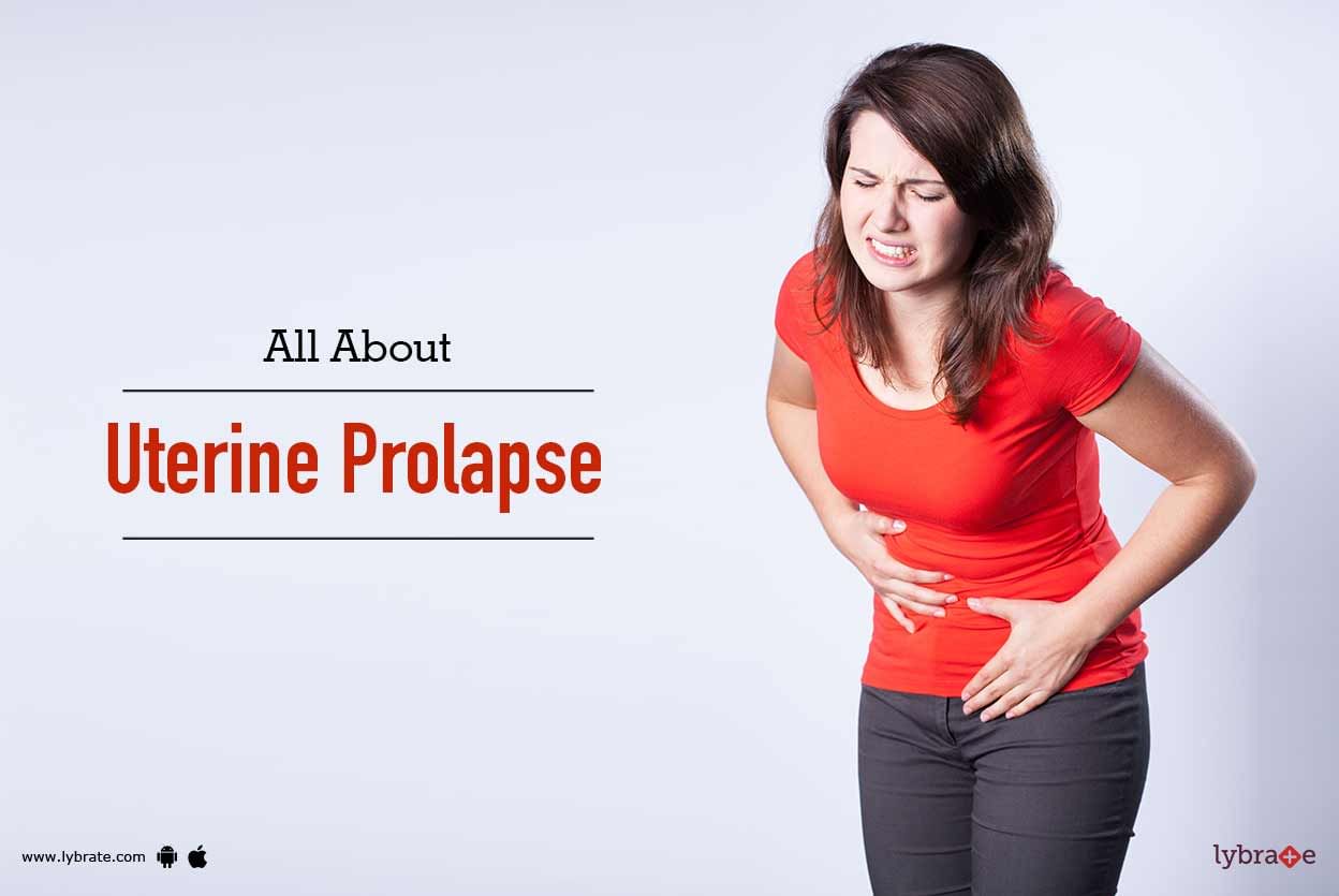 All About Uterine Prolapse