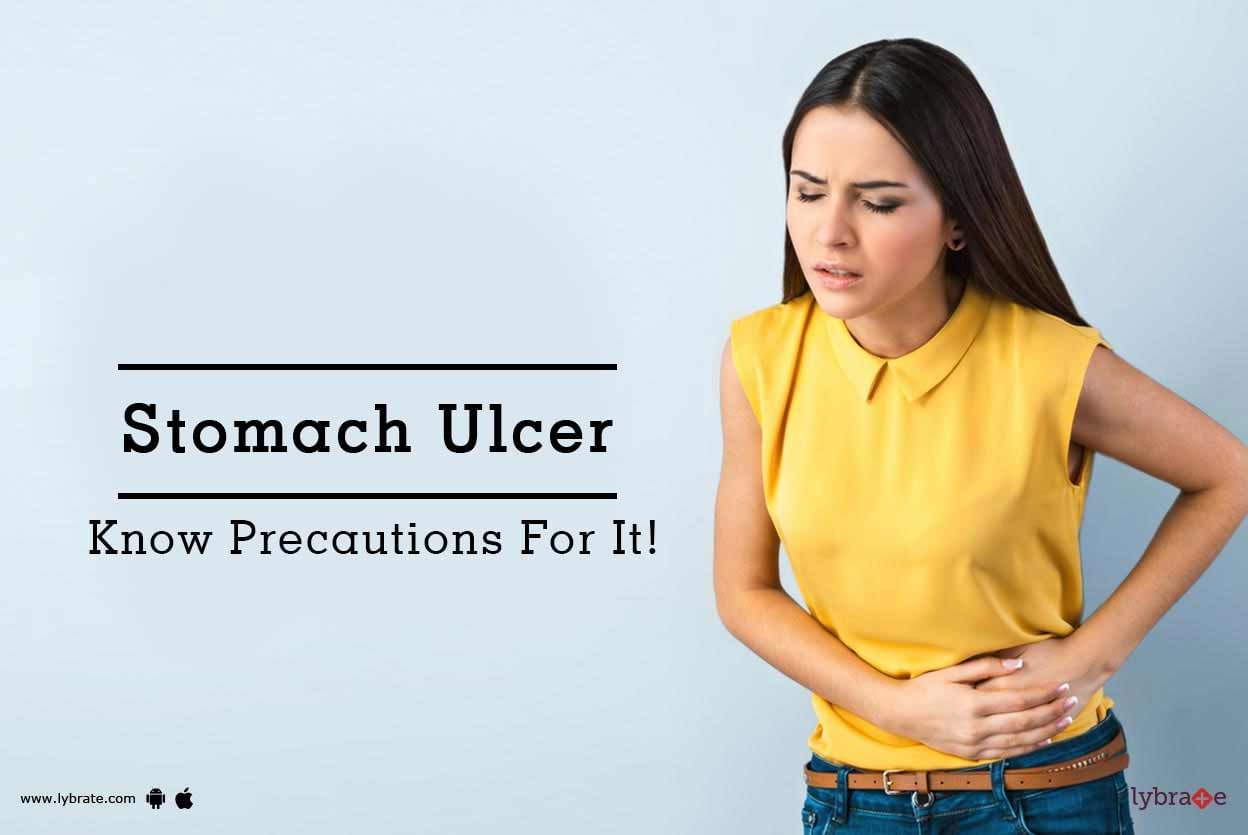 Stomach Ulcer - Know Precautions For It!