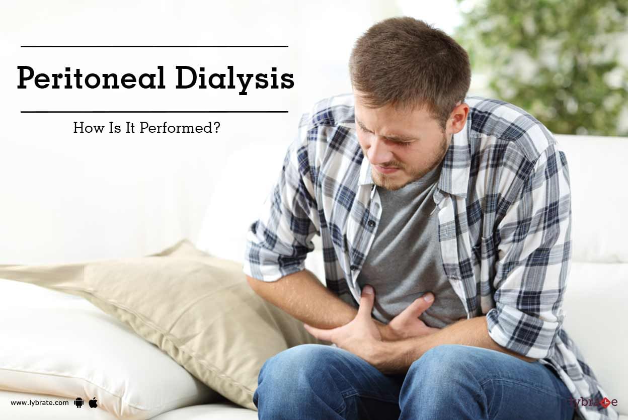 Peritoneal Dialysis - How Is It Performed?