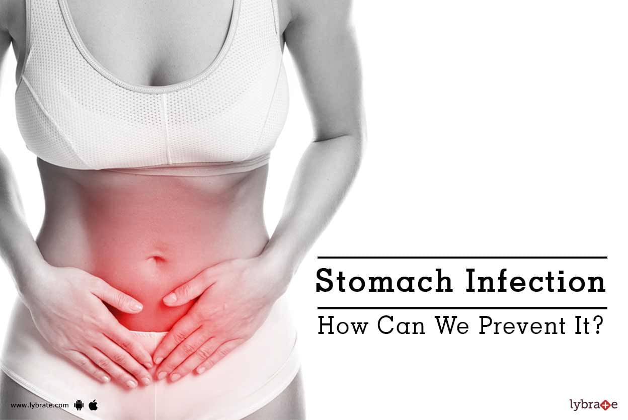 Stomach Infection - How Can We Prevent It?