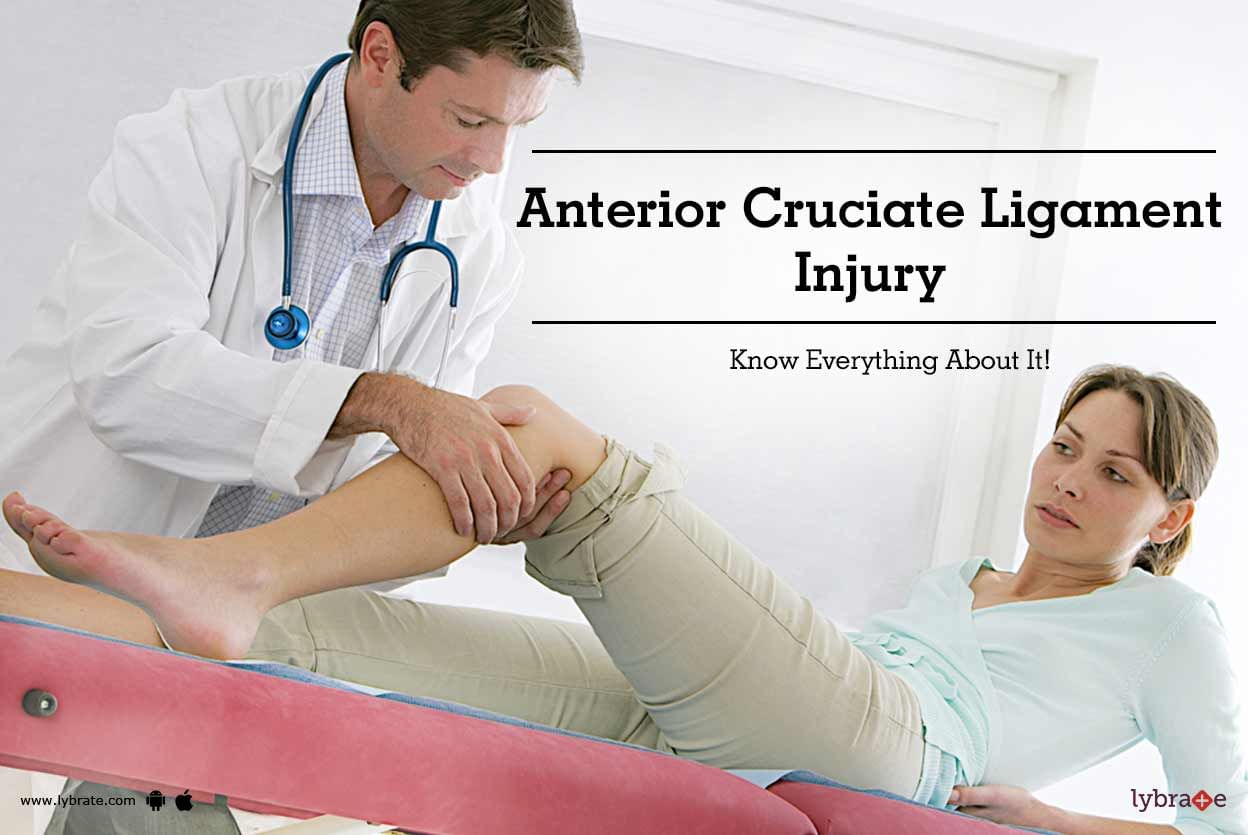 Anterior Cruciate Ligament Injury - Know Everything About It!