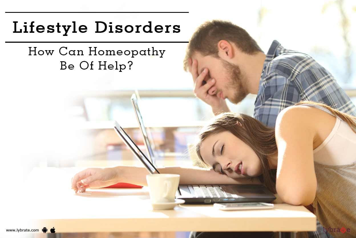 Lifestyle Disorders - How Can Homeopathy Be Of Help?