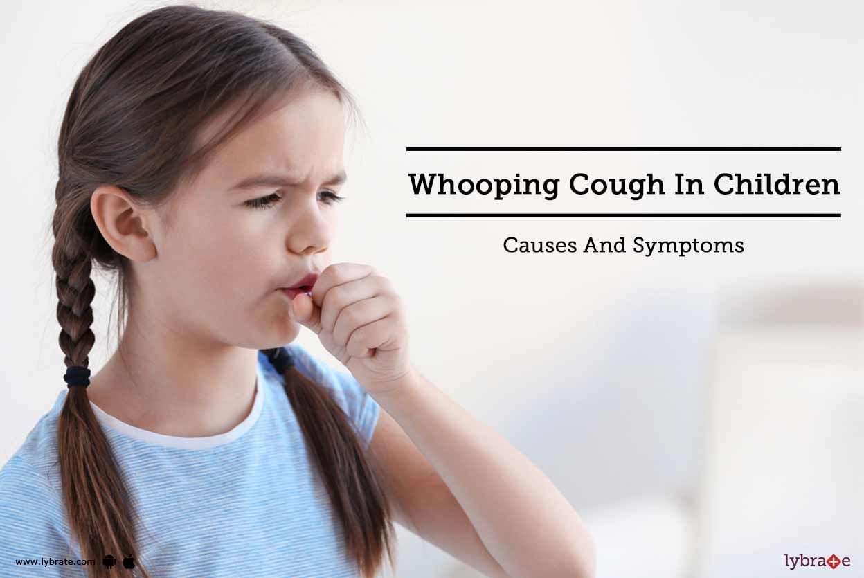 Whooping Cough In Children - Causes And Symptoms