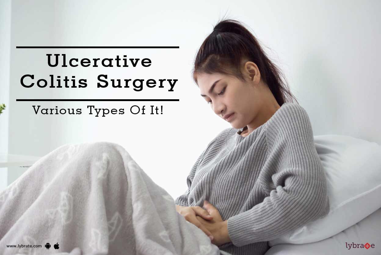 Ulcerative Colitis Surgery - Various Types Of It!