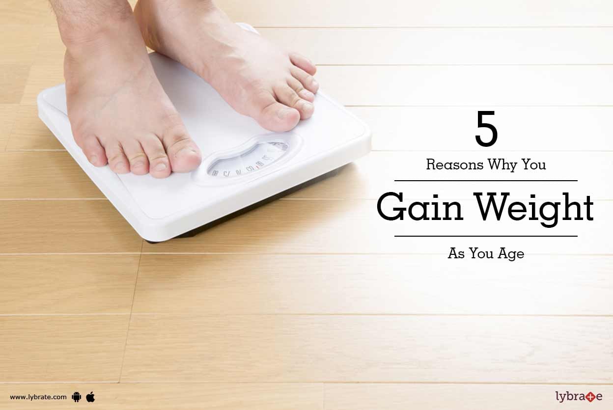 5 Reasons Why You Gain Weight As You Age