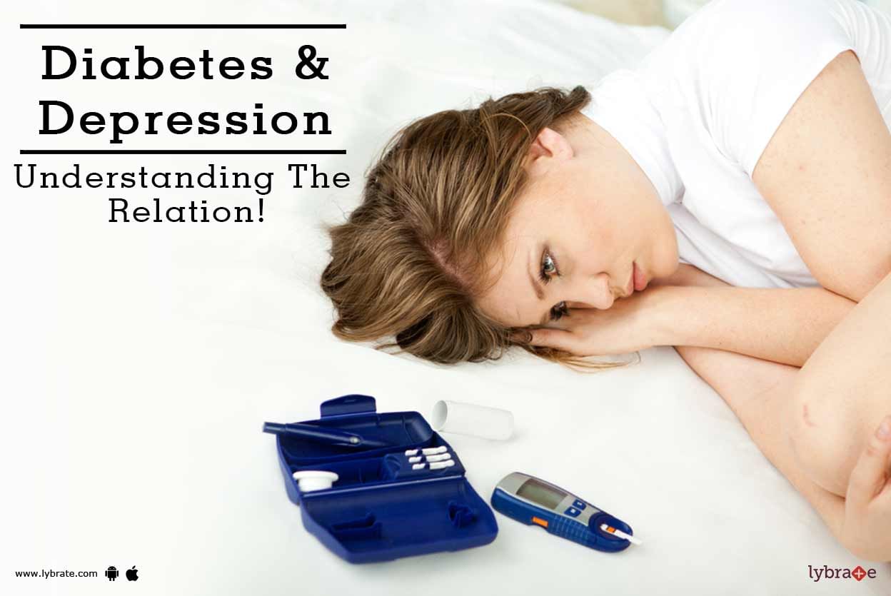 Diabetes & Depression - Understanding The Relation!