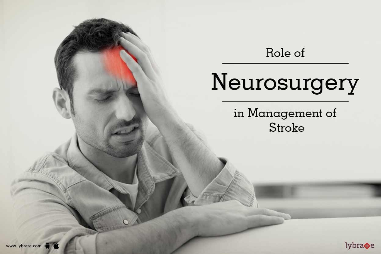 Role of Neurosurgery in Management of Stroke - By Dr. J Mariano Anto ...