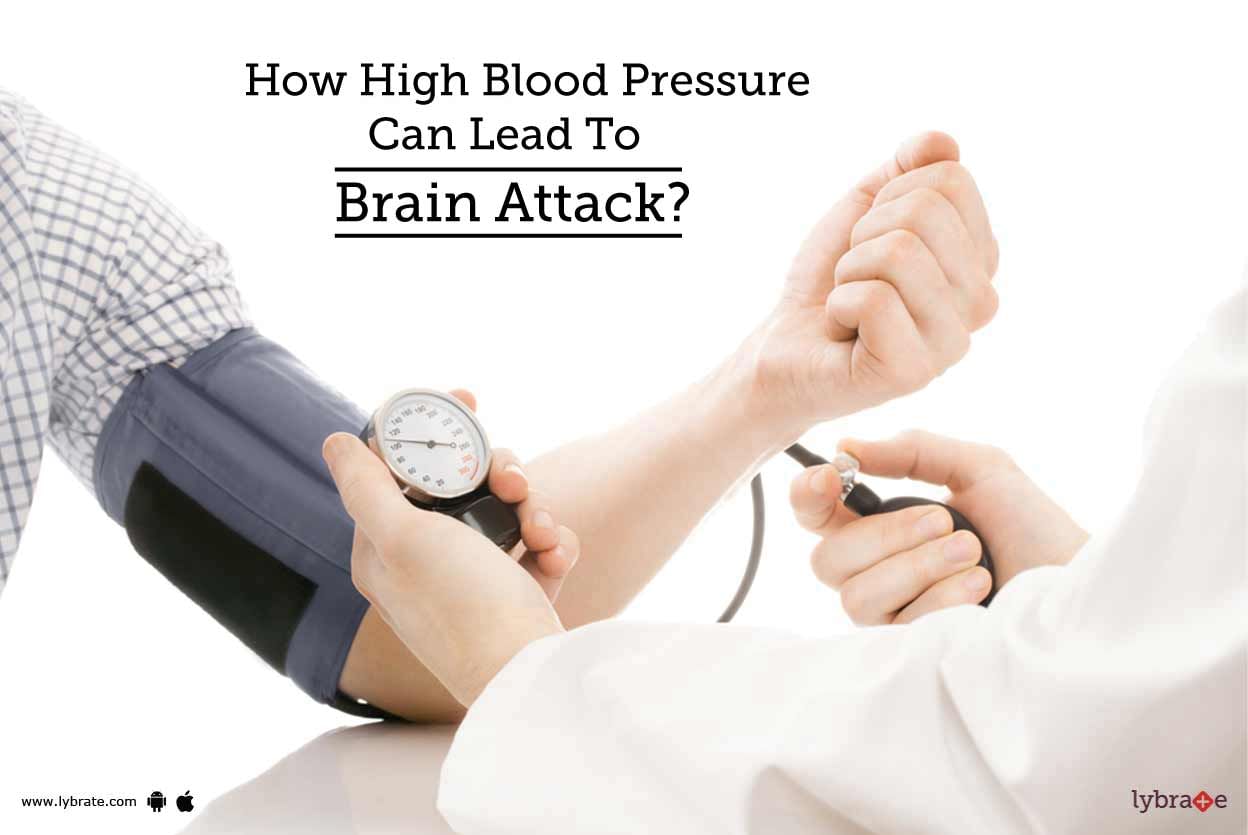 How High Blood Pressure Can Lead To Brain Attack?