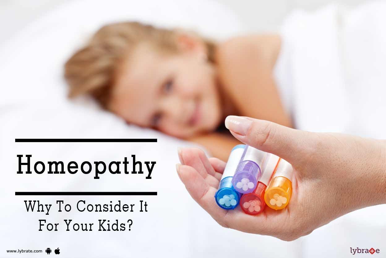 Homeopathy - Why To Consider It For Your Kids?