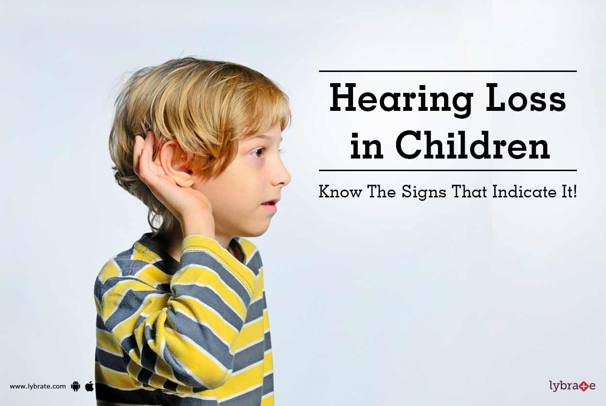 Hearing Loss in Children - Know The Signs That Indicate It!