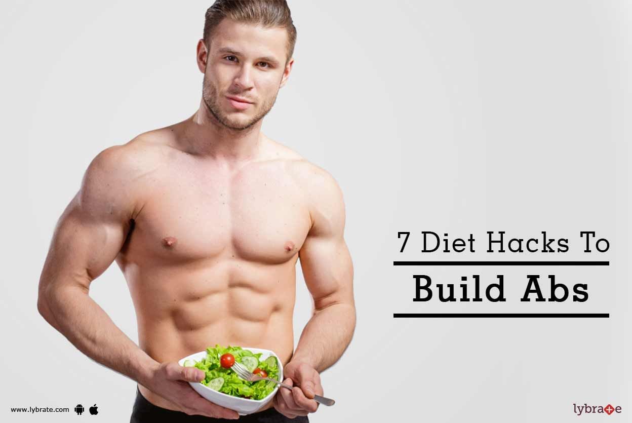 7 Diet Hacks To Build Abs