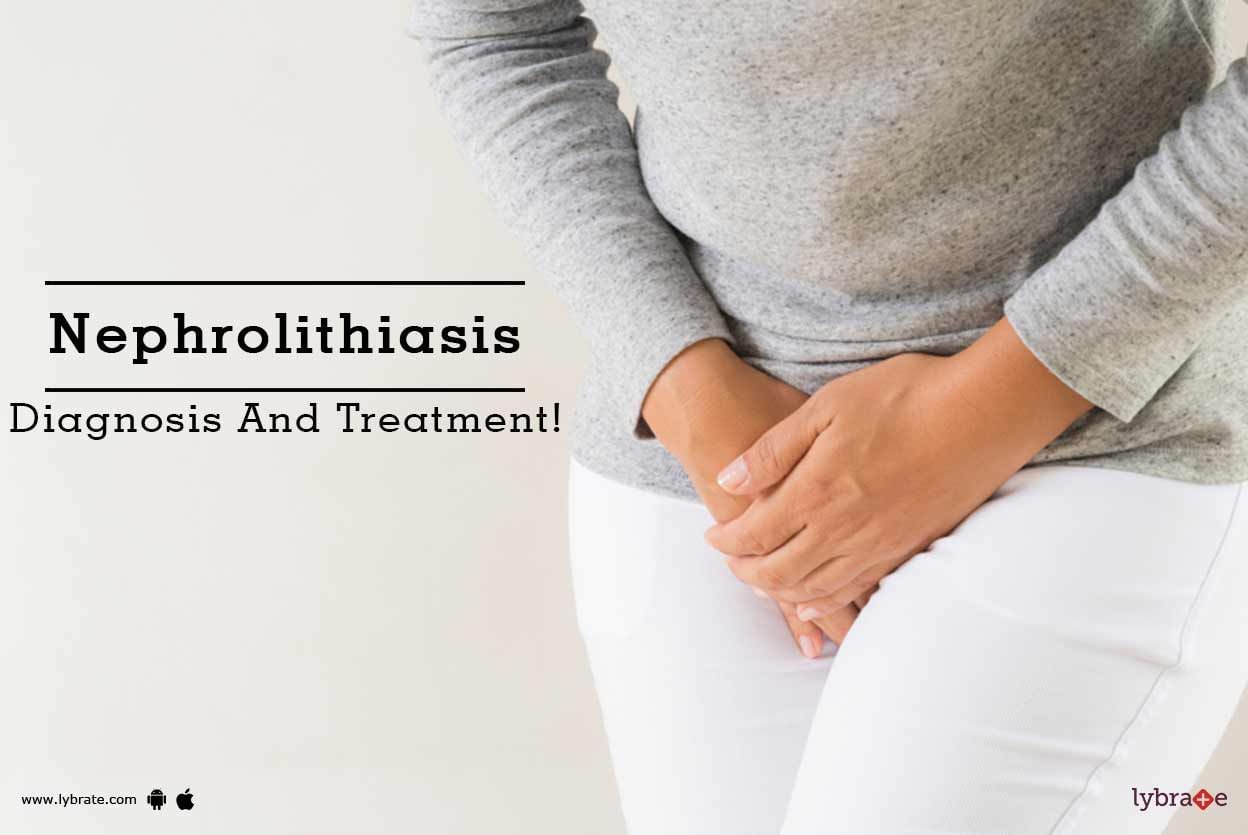 Nephrolithiasis - Diagnosis And Treatment!