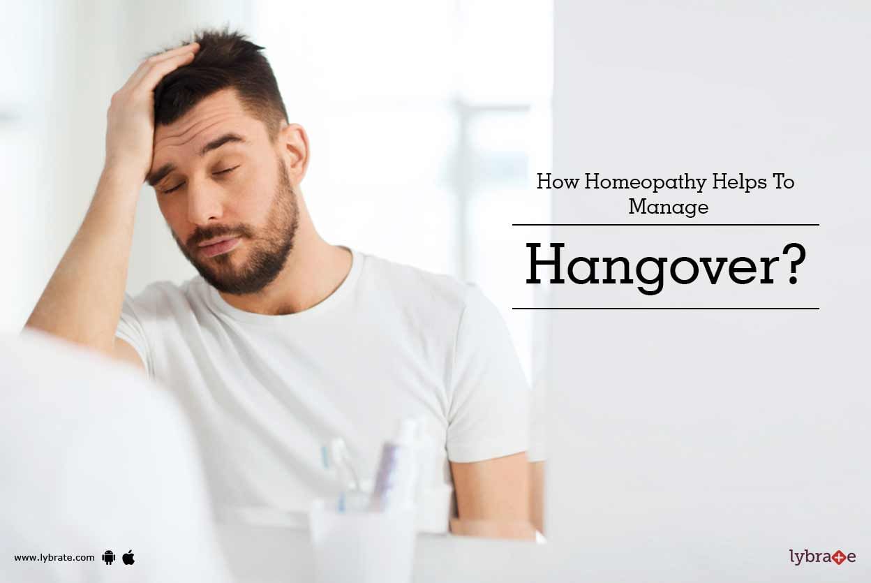 How Homeopathy Helps To Manage Hangover?