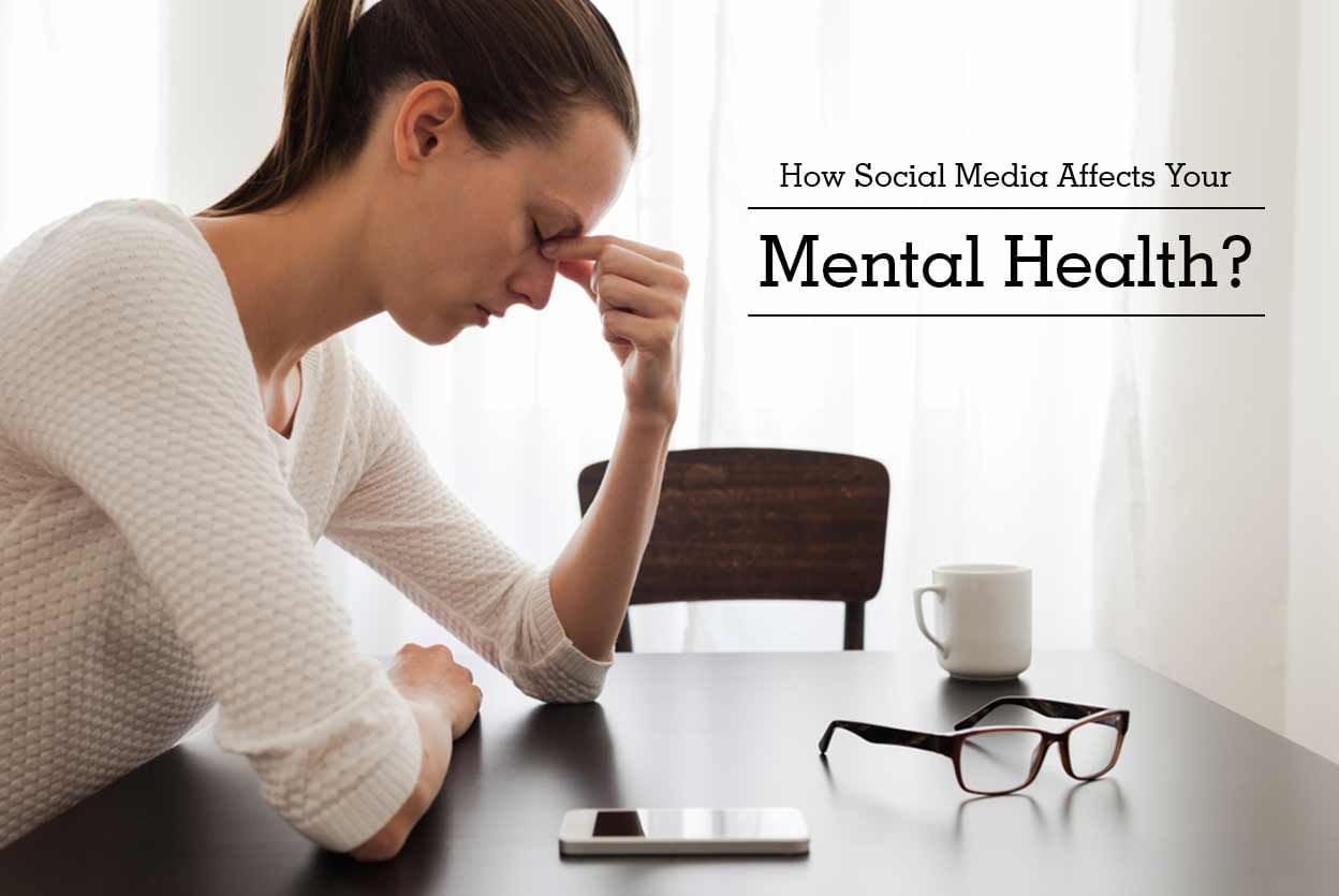 How Social Media Affects Your Mental Health?