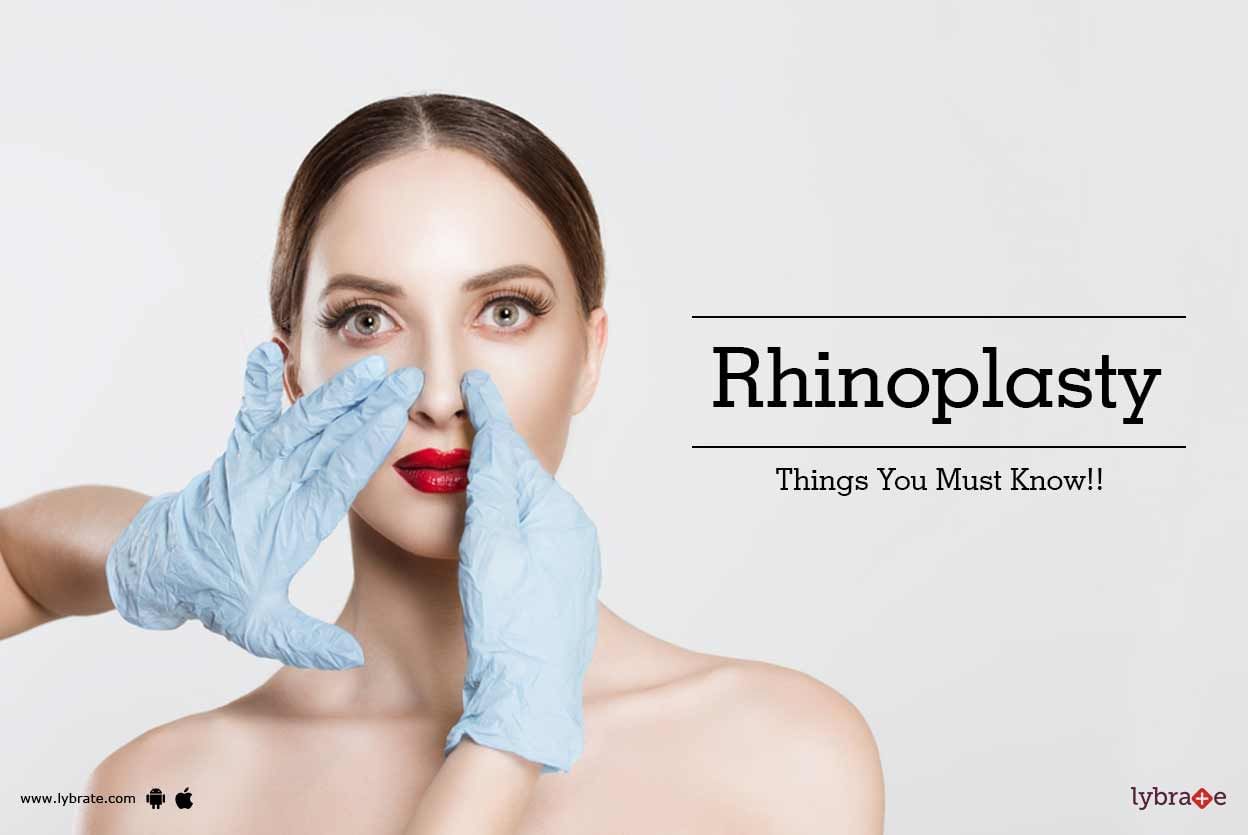 Rhinoplasty - Things You Must Know!!