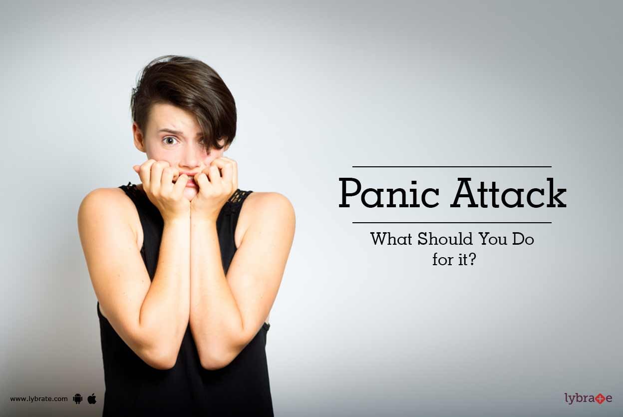 Panic Attack - What Should You Do for it?