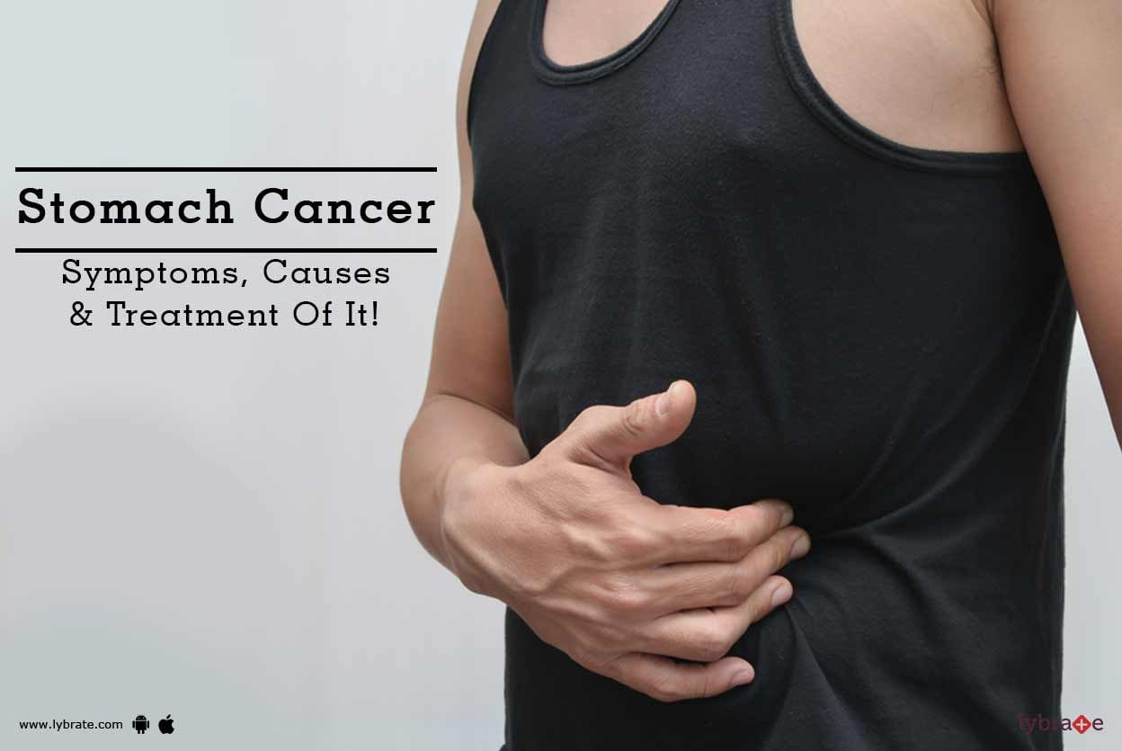 Stomach Cancer - Symptoms, Causes & Treatment Of It!