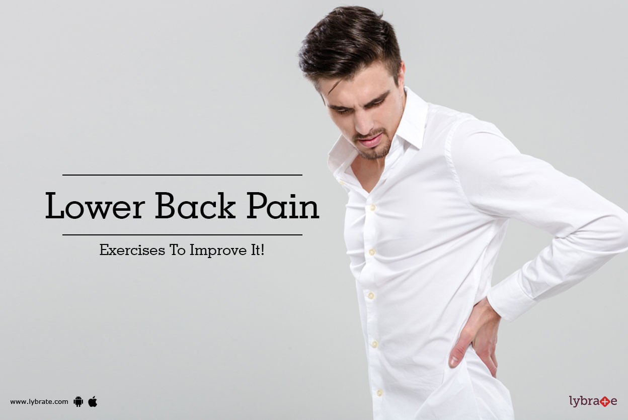 Lower Back Pain - Exercises To Improve It!