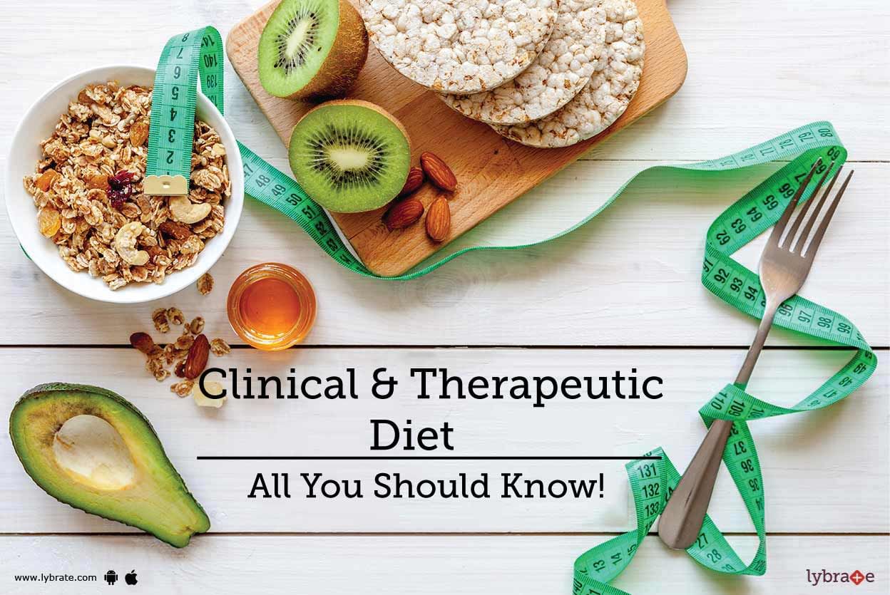 Clinical & Therapeutic Diet - All You Should Know!