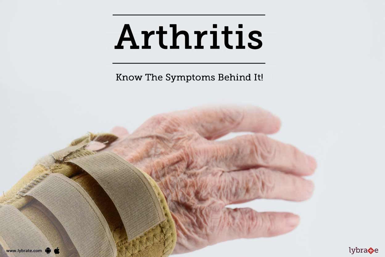 Arthritis: Know The Symptoms Behind It!