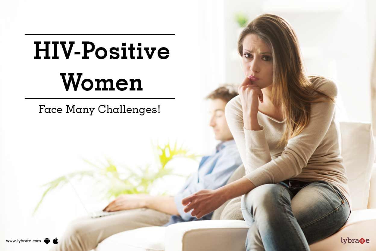 HIV-Positive Women Face Many Challenges!