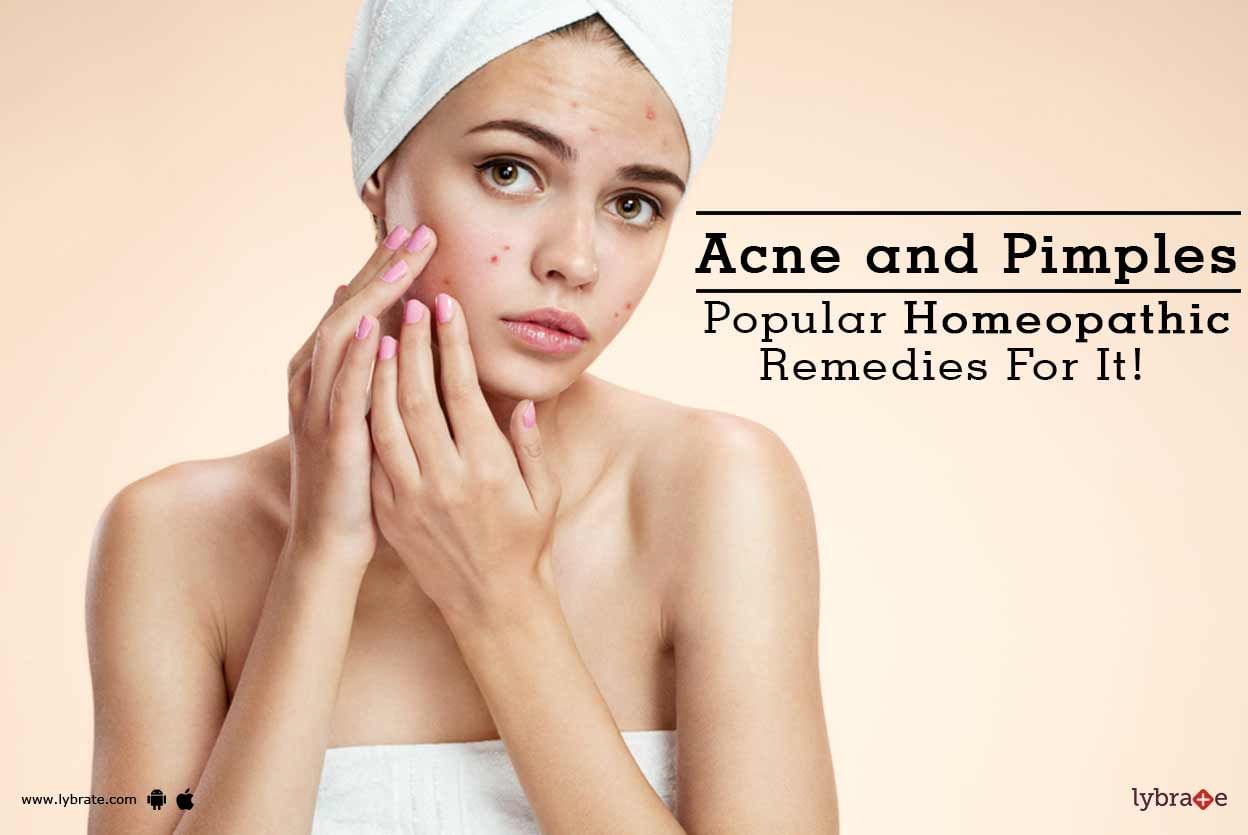 Acne and Pimples - Popular Homeopathic Remedies For It!