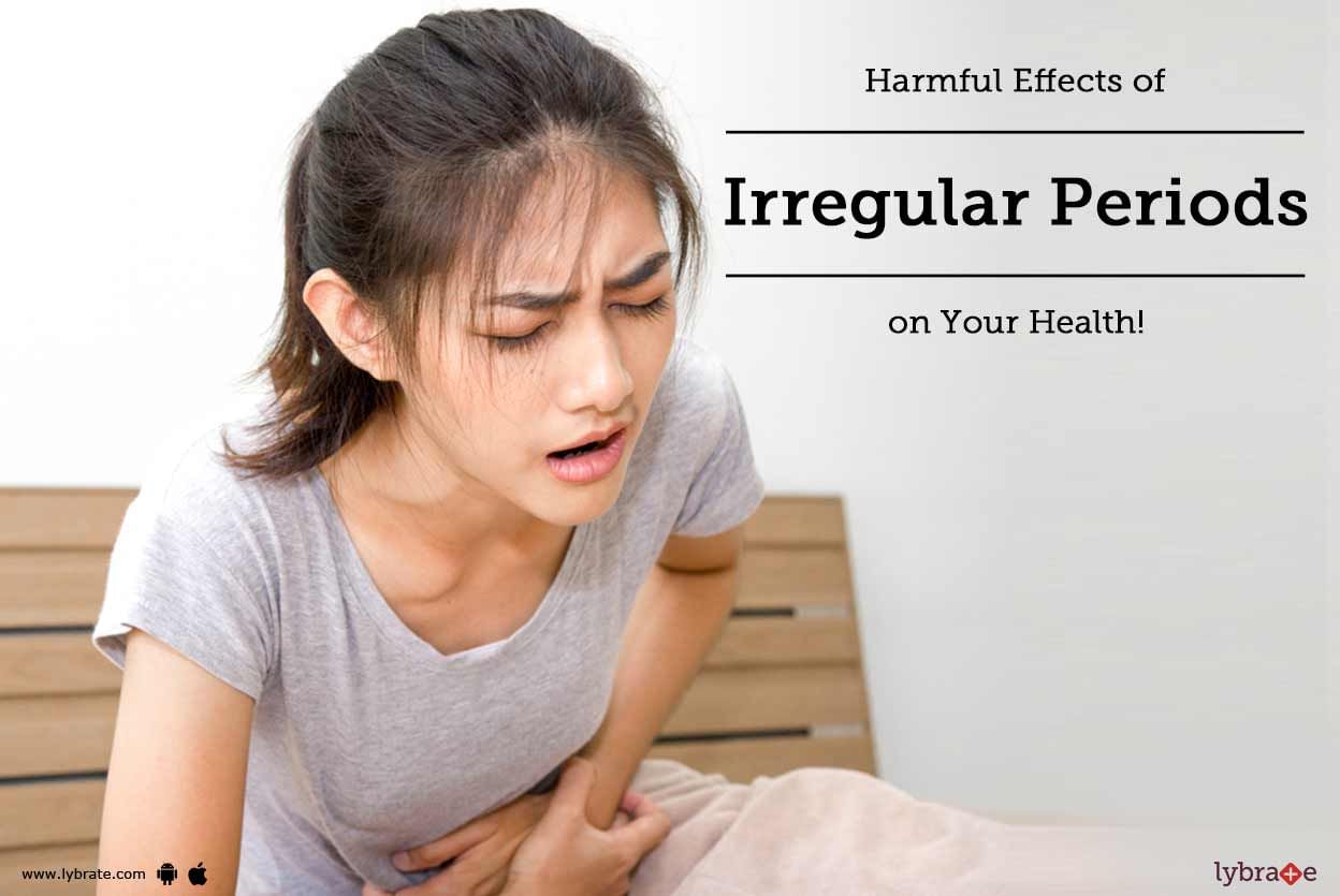 Harmful Effects Of Irregular Periods On Your Health! - By Dr. Rajeev ...